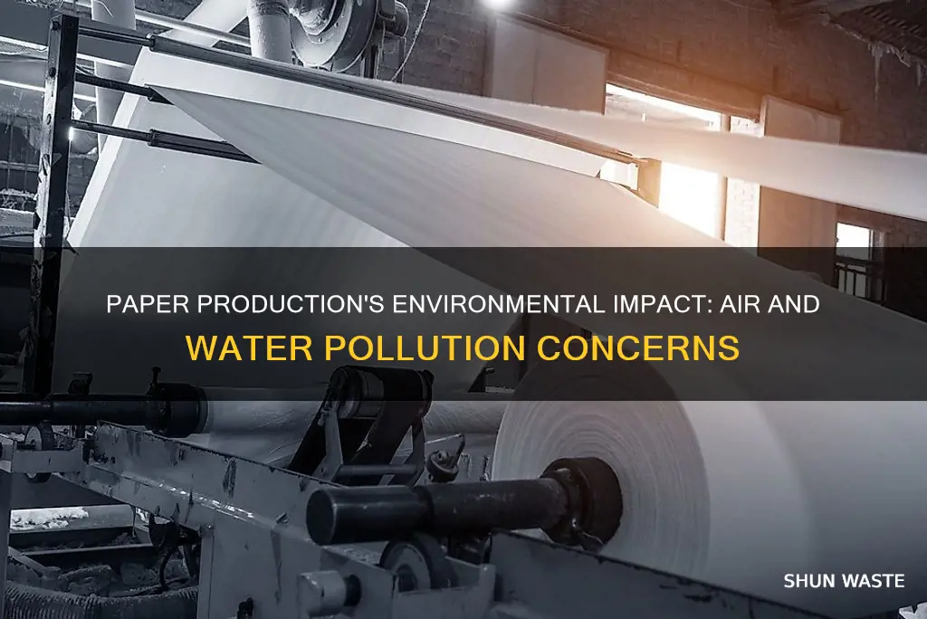 does paper production pollute air and water