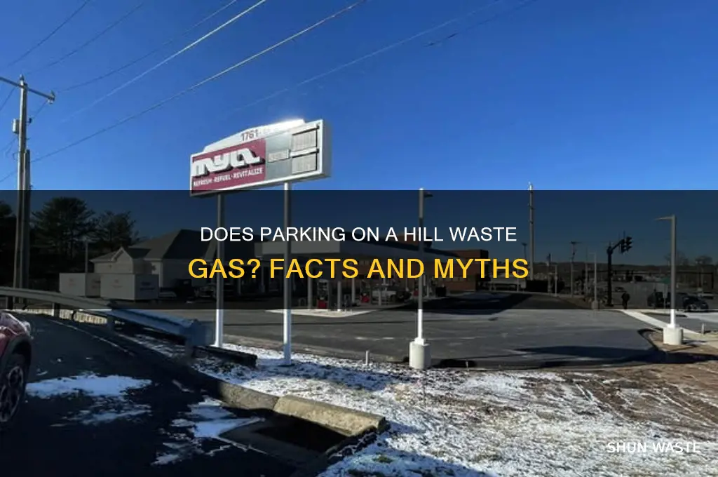 does parking on a hill waste gas