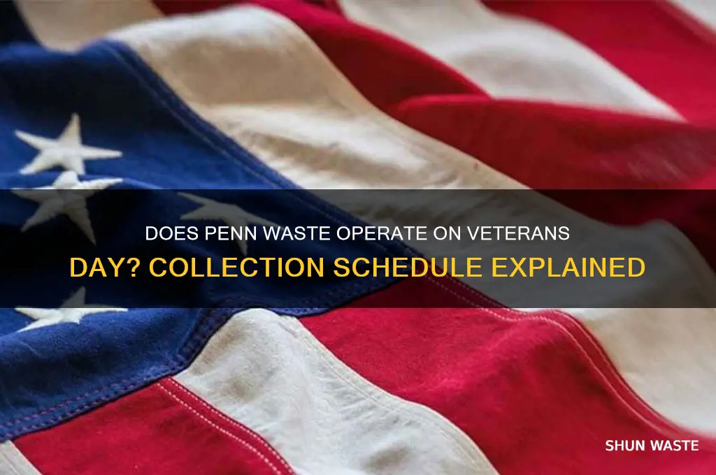 does penn waste run on veterans day