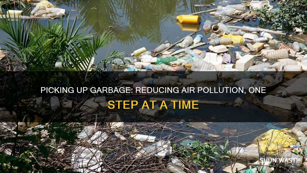 does picking up garbage reduce air pollution