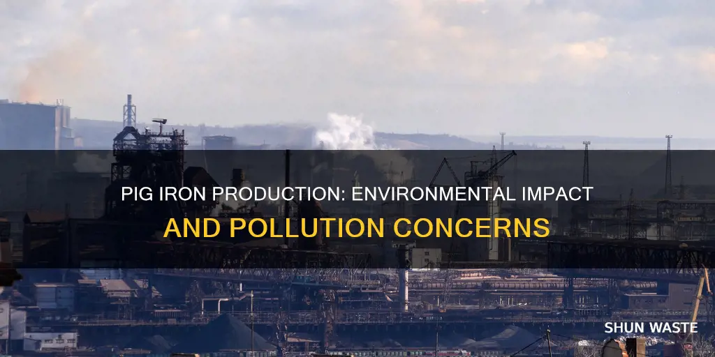 does pig iron manufacturing cause pollution