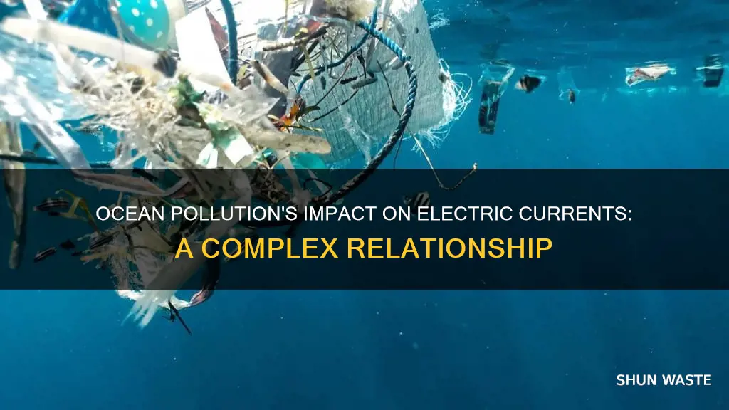 does pollution affect ocean electric currents