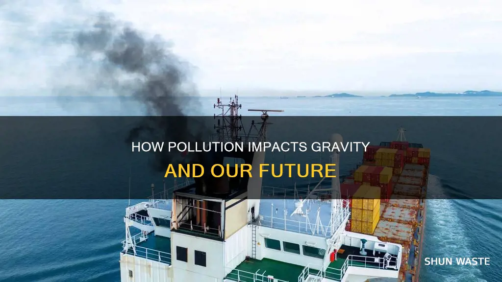 does pollution destroy our gravitational pull