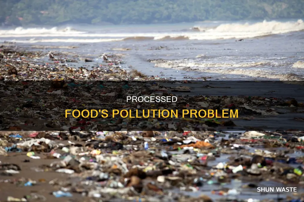 does processed food created industry pollution
