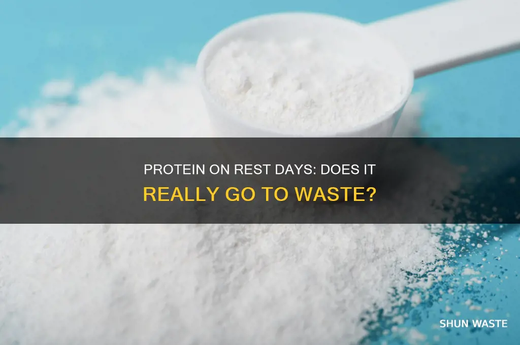 does protein on rest days go to waste