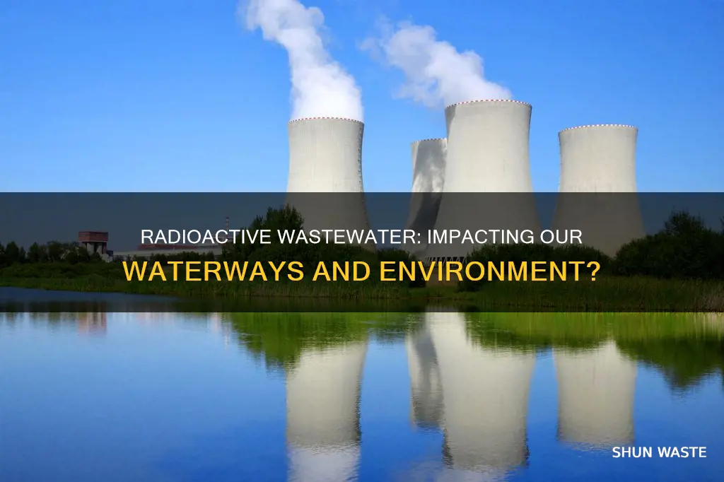 does radioactive waste affect water pollution