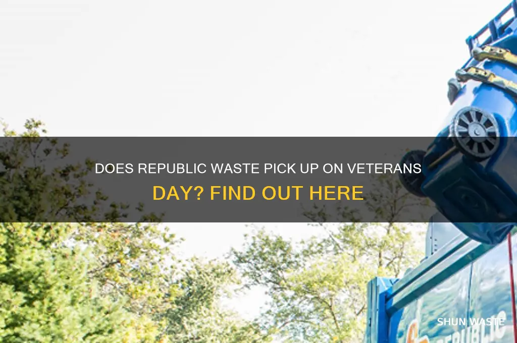 does republic waste pick up on veterans day