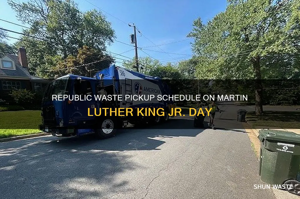 does republic waste pickup on martin luther king day