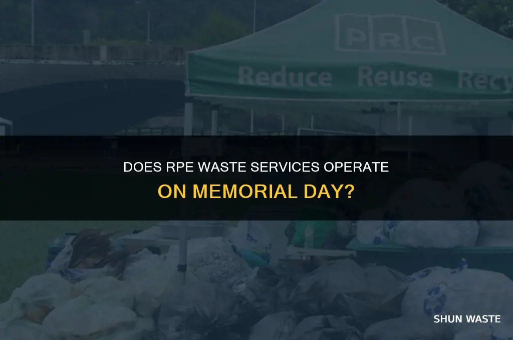 does rpe waste services pick up on memorial day
