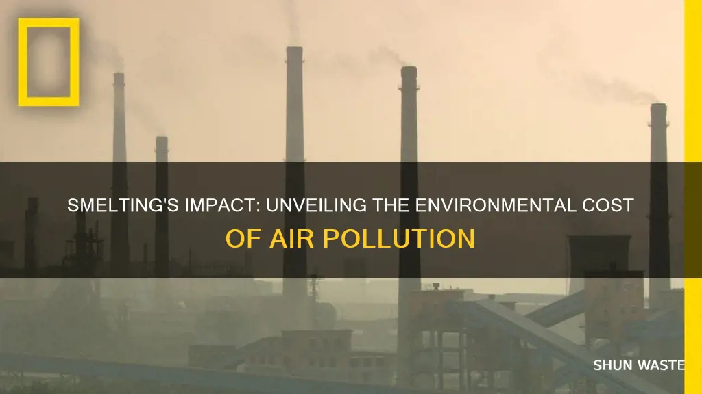 does smelting cause air pollution eco