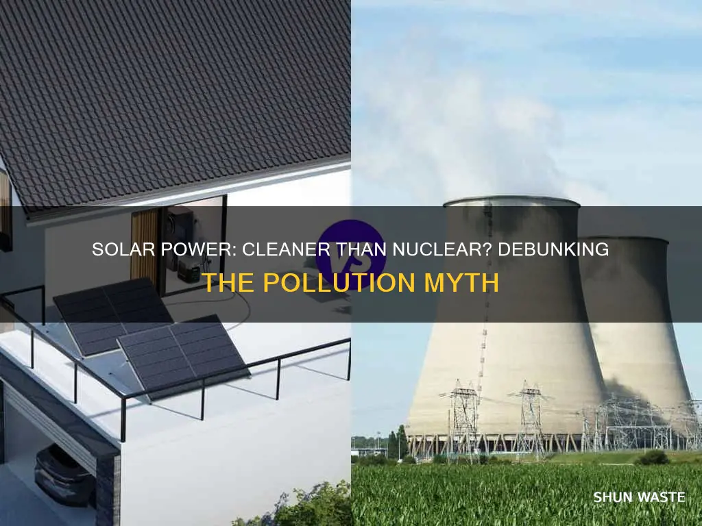 does solar power cause more pollution then nuclear