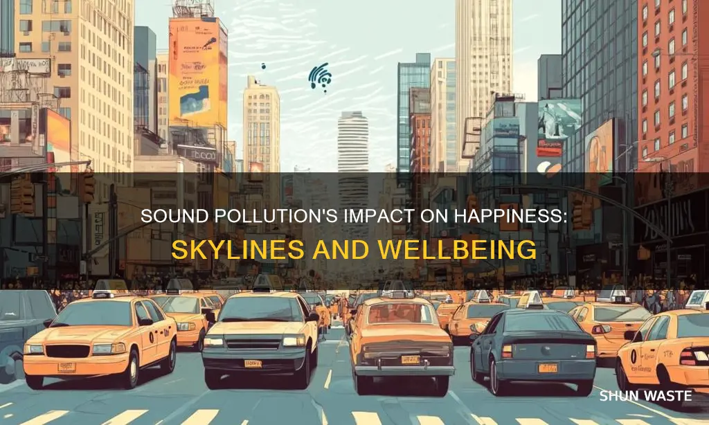 does sound pollution affect happiness skylines