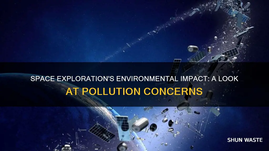 does space exploration cause pollution