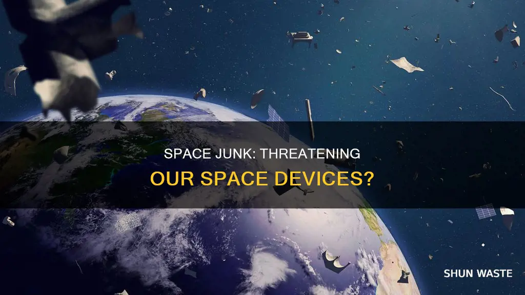 does space pollution effect other devices in space