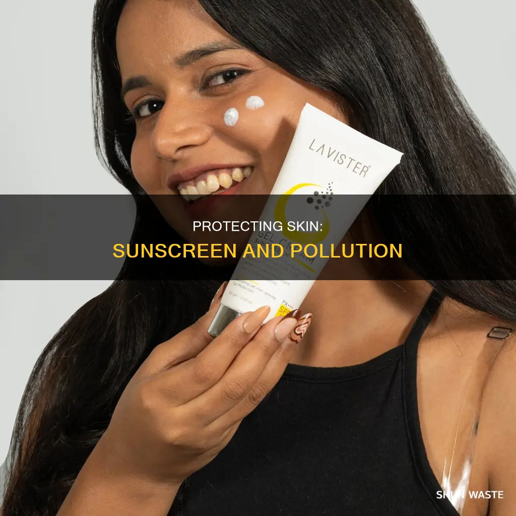 does sunscreen protect against pollution