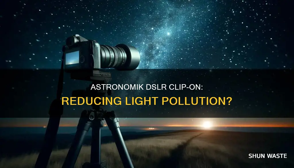 does the astronomik dslr clip on reduce light pollution