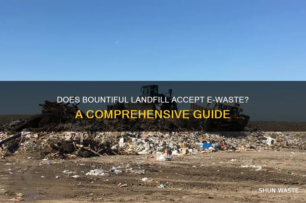 does the bountiful landfill accept e waste