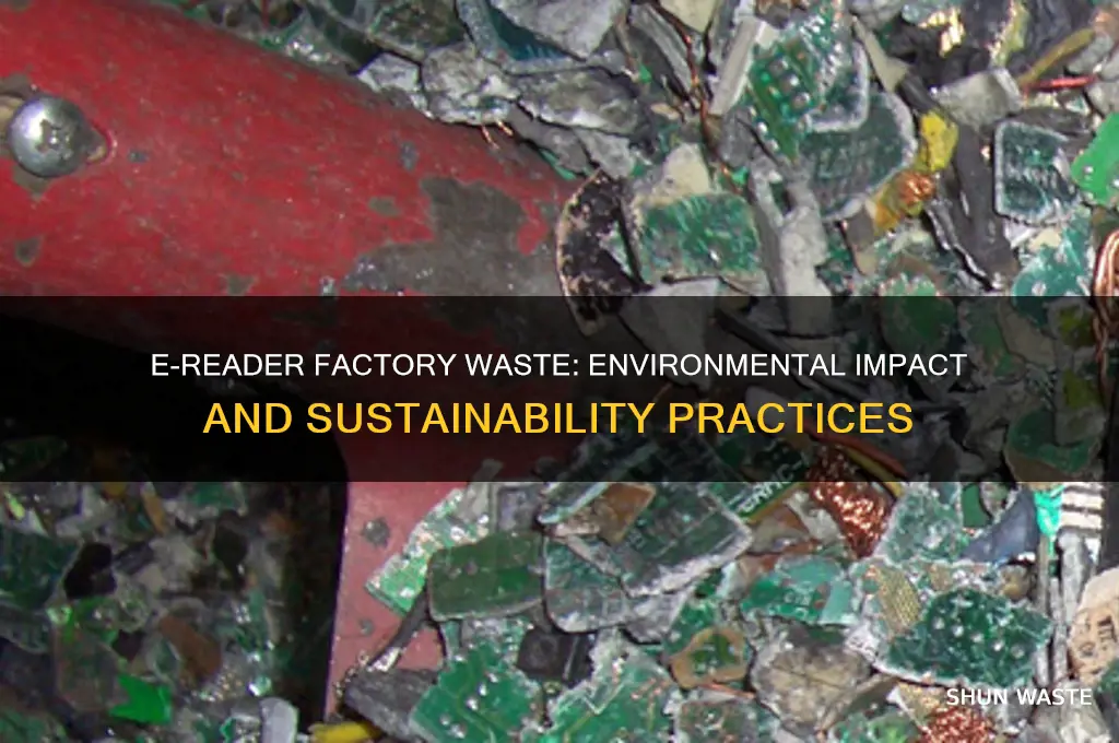 does the e-reader factory produce any waste