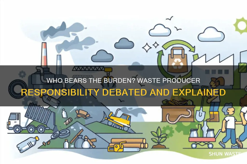 does the waste producer always have responsibility
