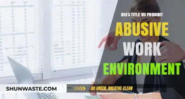 Title VII and Abusive Work Environments: Legal Protections Explained