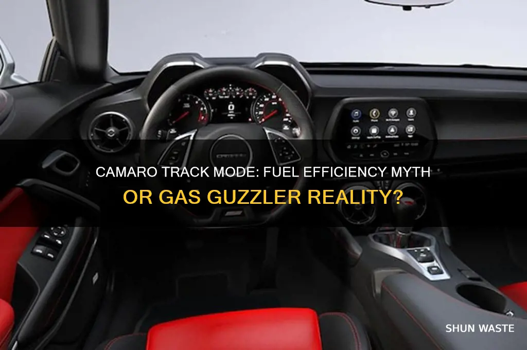 does track mode waste more gas camaro