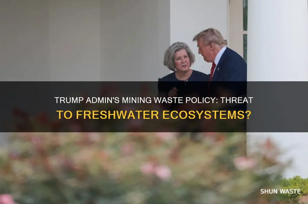 does trump admin authorize dumping mining waste into fresh water