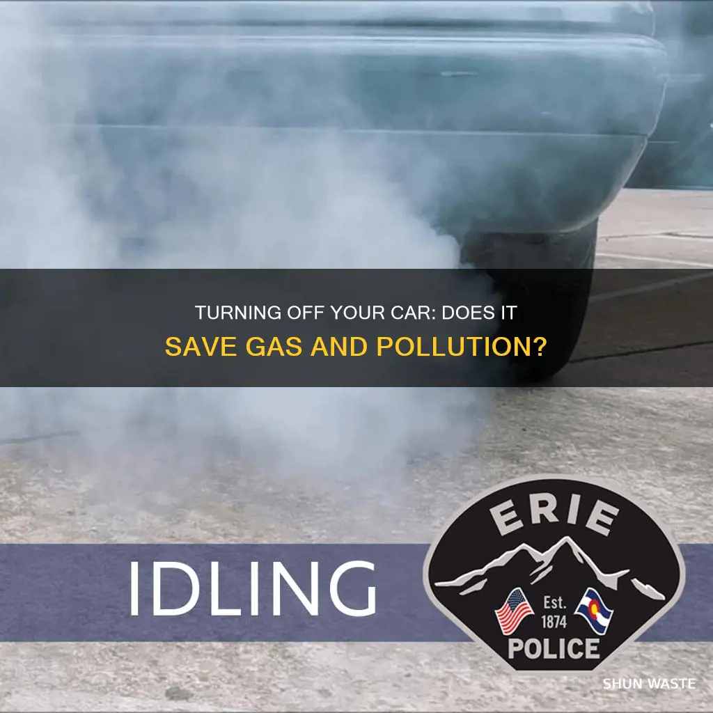 does turning off a car really save gas pollution