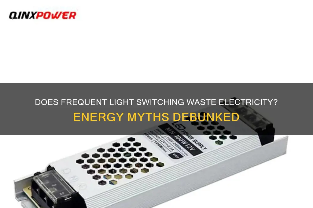 does turning on and off the lights waste power