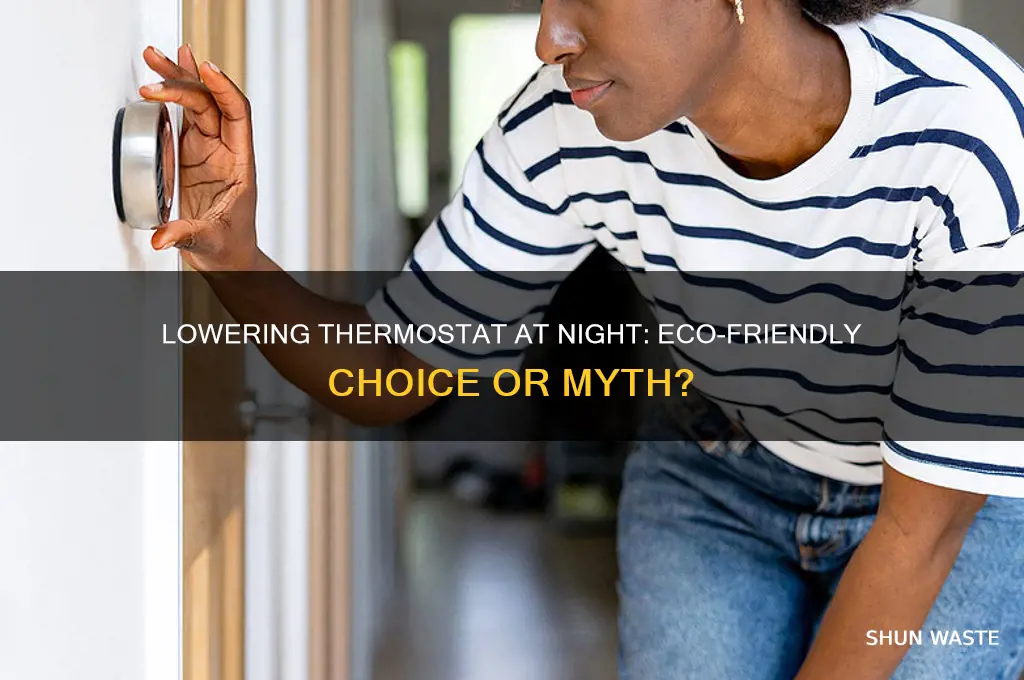does turning the thermostat down at night help the environment