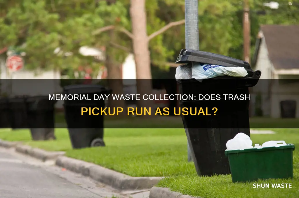 does waste aid come on memorial day
