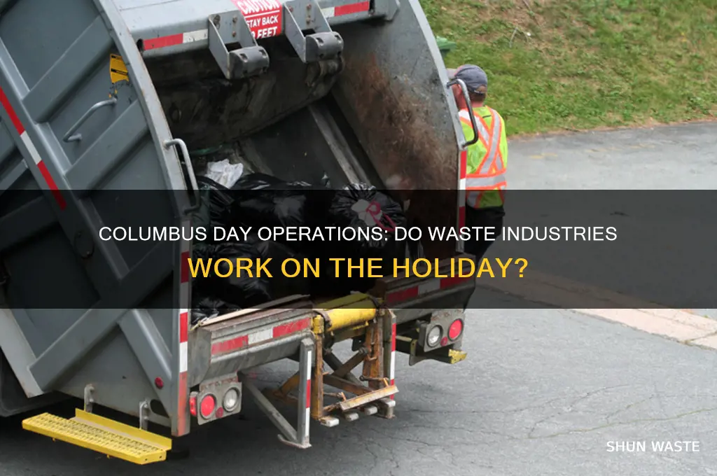 does waste industries run on columbus day