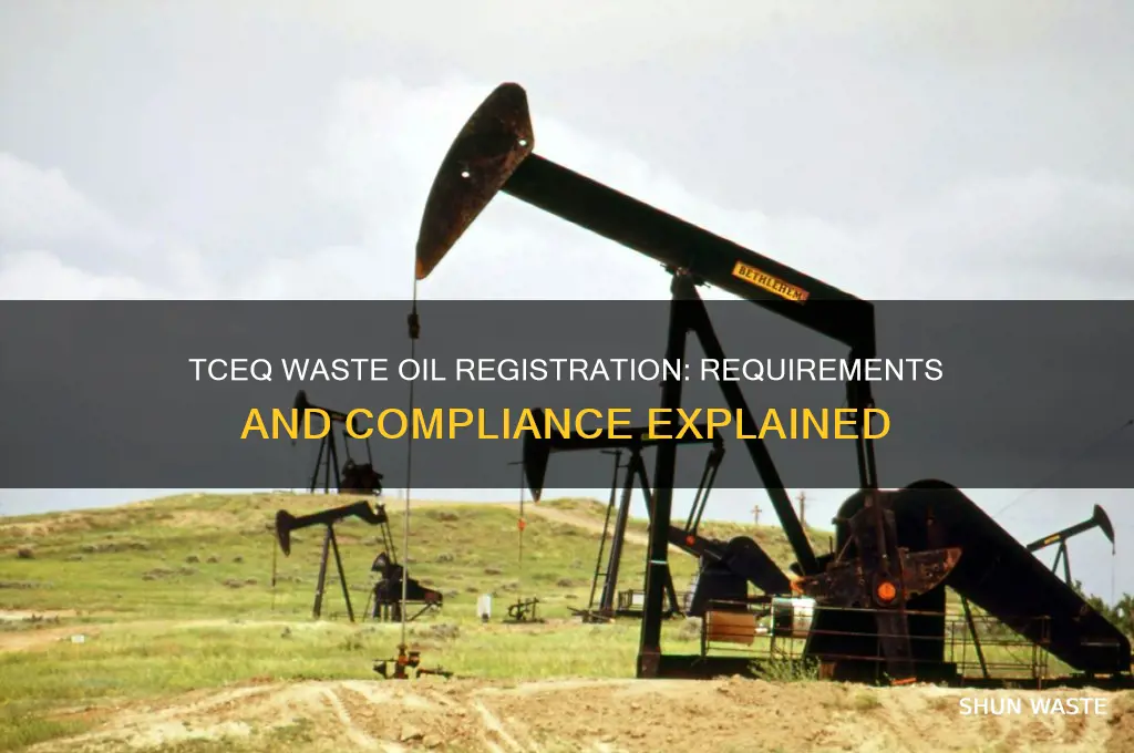 does waste oil has to be registered with tceq