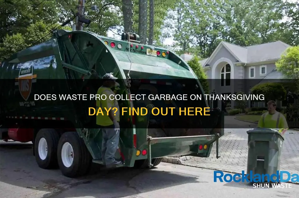 does waste pro pickup garbage on thanksgiving day