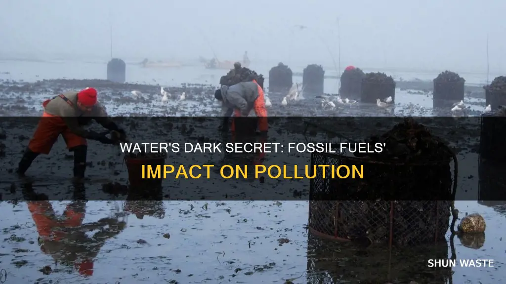 does water pollution have fosil fuel