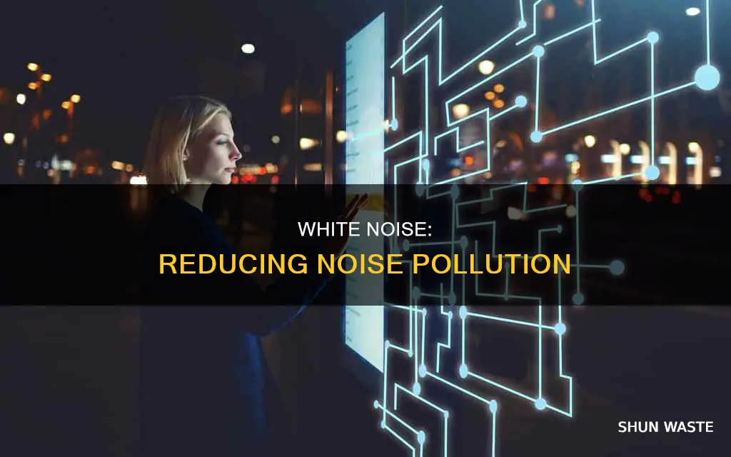 does white noise help with noise pollution