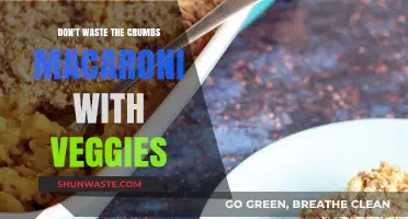 Savor Every Bite: Macaroni with Veggies and a Twist on Crumbs