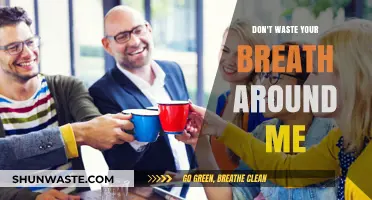 Don't Waste Your Breath Around Me: Embracing Authenticity in Relationships