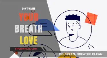 Don't Waste Your Breath, Love: A Guide to Meaningful Communication
