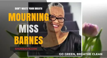 Don't Waste Your Breath: Mourning Miss Barnes