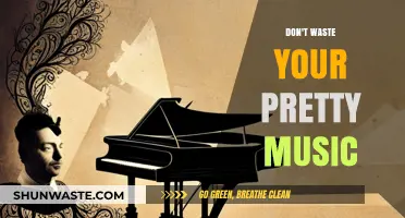 Melodies Too Beautiful to Waste: A Guide to Appreciating Your Music