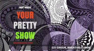 Unleash Your Inner Beauty: Don't Waste Your Pretty Show
