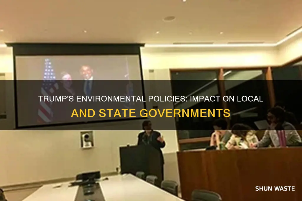 has trump affected local and state government for environment