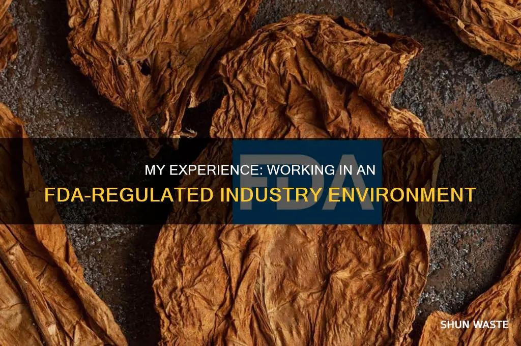 have i ever worked in a fda regulated environment