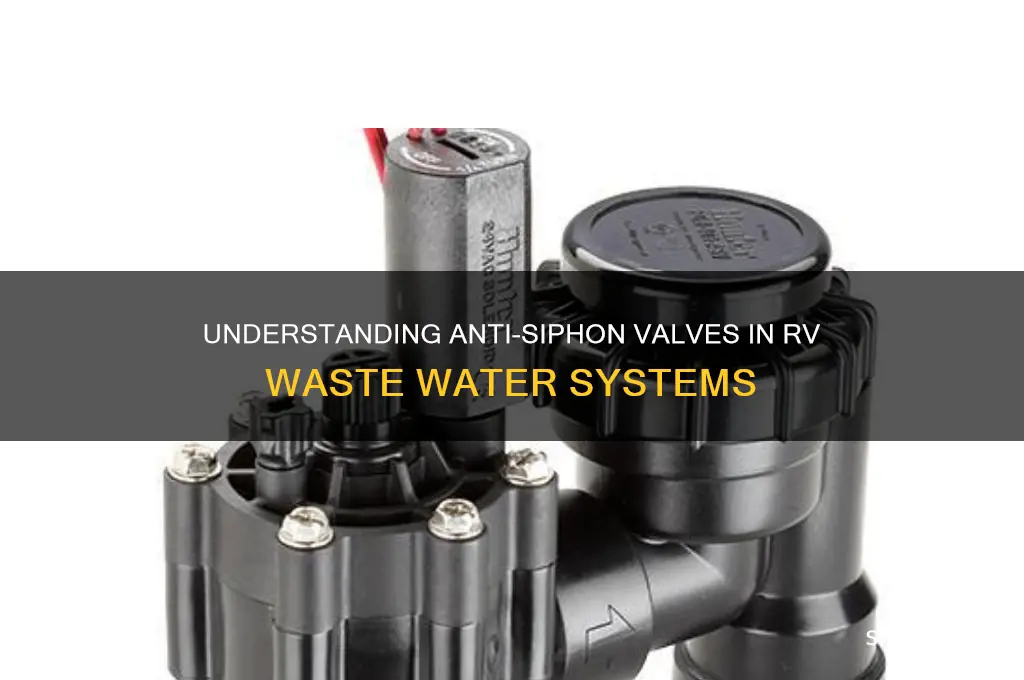 how anti siphon valve works on rv waste water outlets
