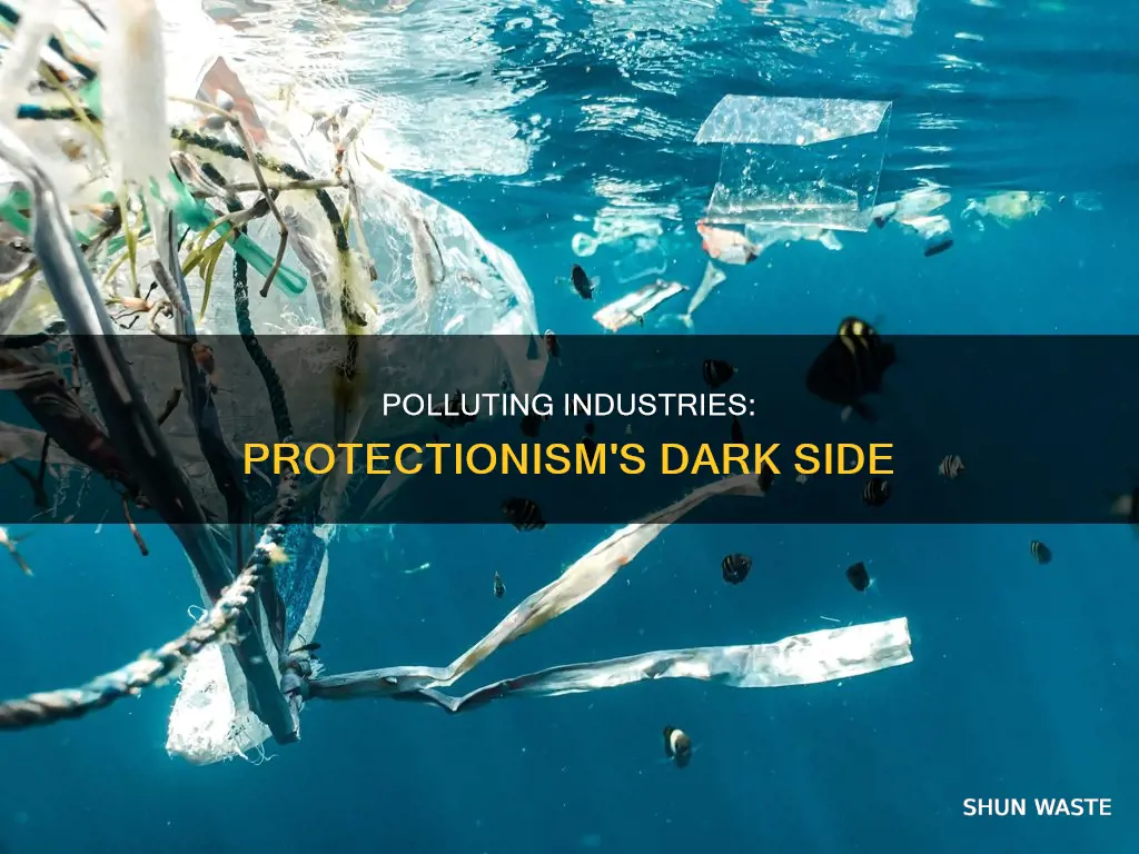 how are polluting industries similar to protectionist industries