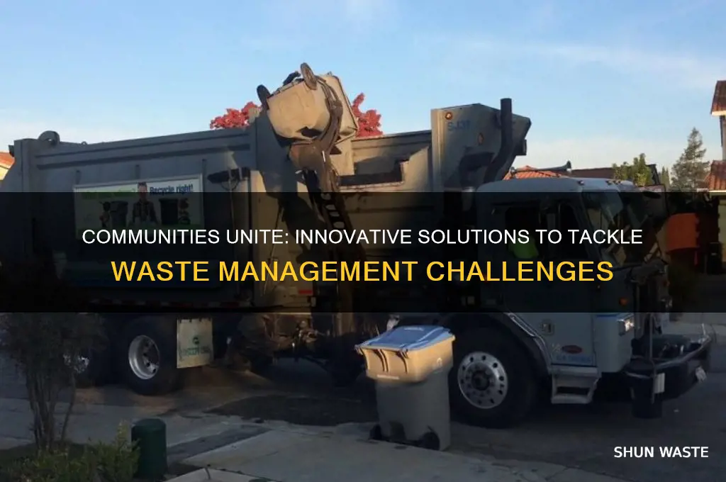 how are the communitives dealing with the waste roblems