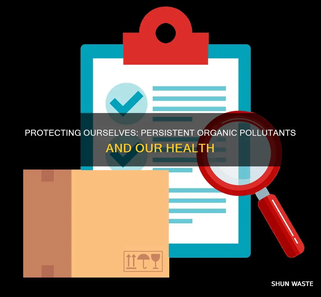 how are we protected from persistent organic pollutants