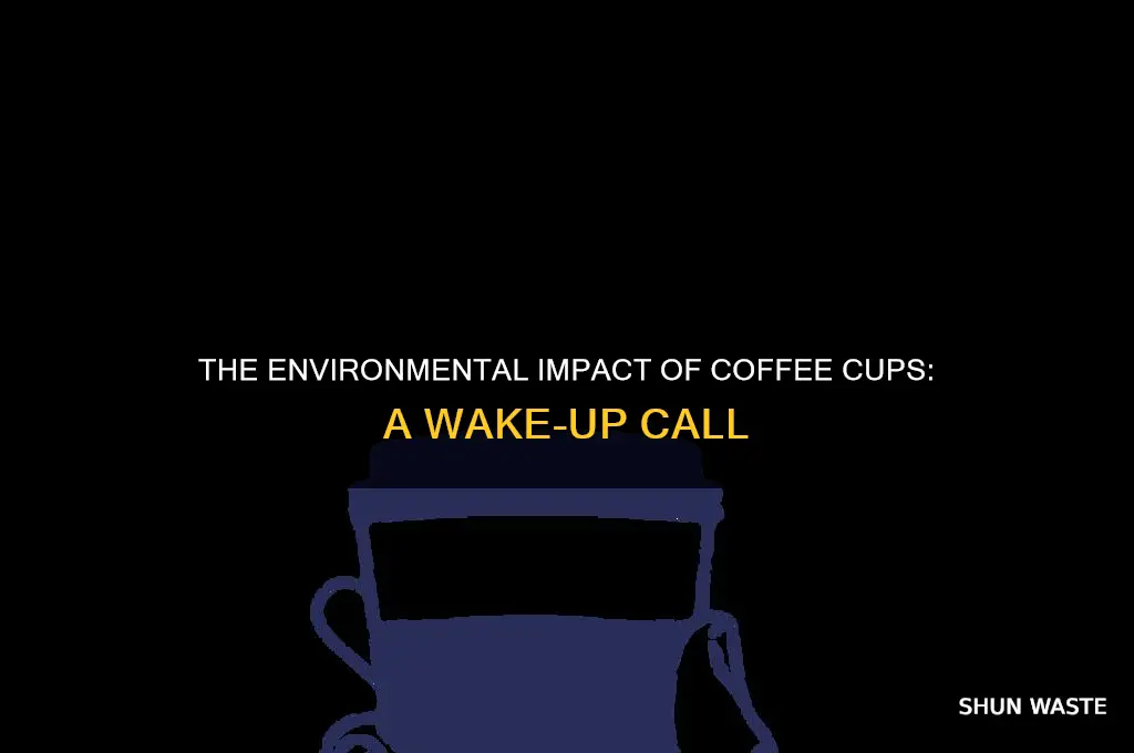 how bad are coffee cups for the environment