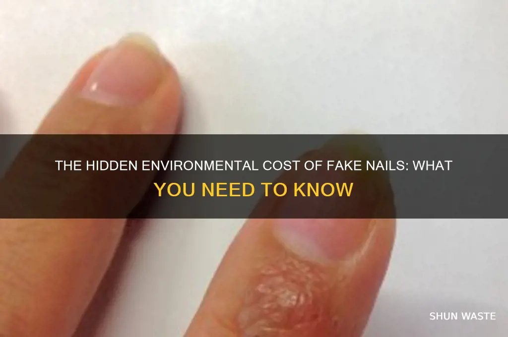 how bad are fake nails on the environment