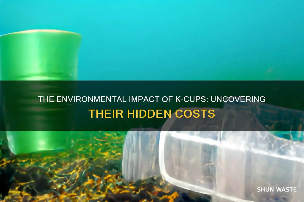 how bad are k cups for environment